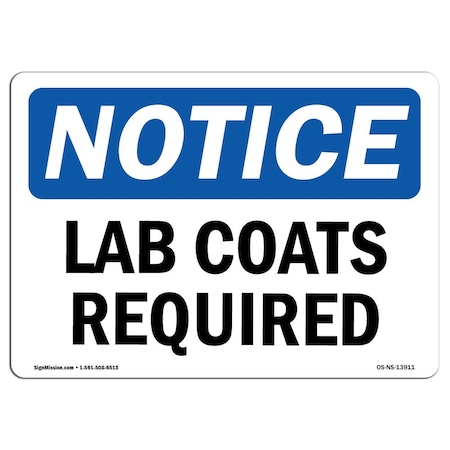 Signmission OSHA Notice Sign, Lab Coats Required, 14in X 10in Aluminum, 14" W, 10" H, Landscape OS-NS-A-1014-L-13911